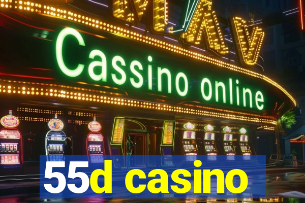 55d casino