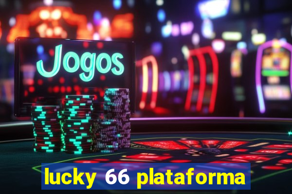 lucky 66 plataforma