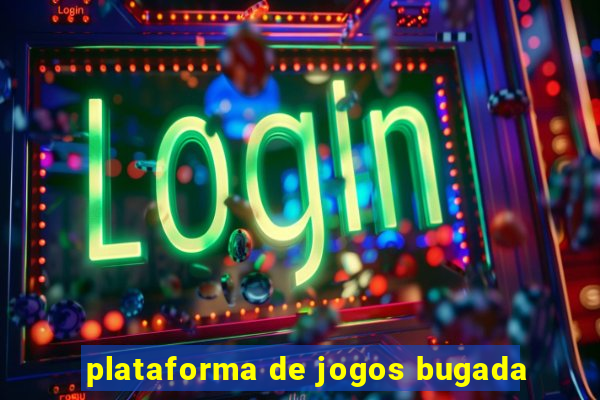 plataforma de jogos bugada