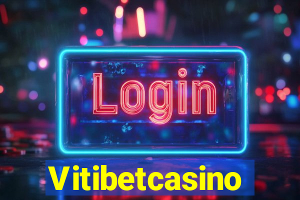 Vitibetcasino