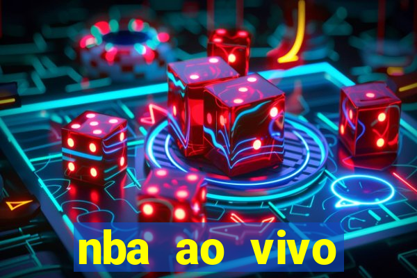 nba ao vivo grátis celular