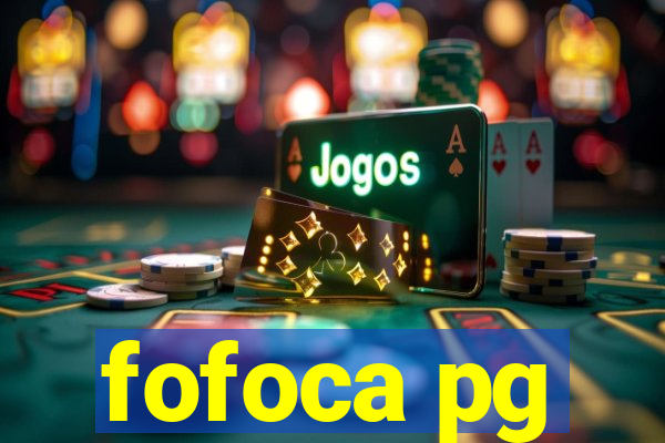 fofoca pg