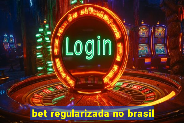 bet regularizada no brasil