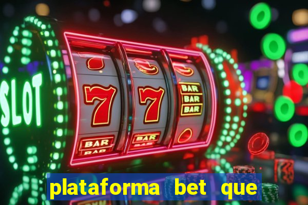 plataforma bet que paga ao se cadastrar