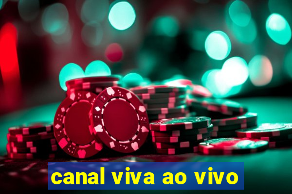 canal viva ao vivo