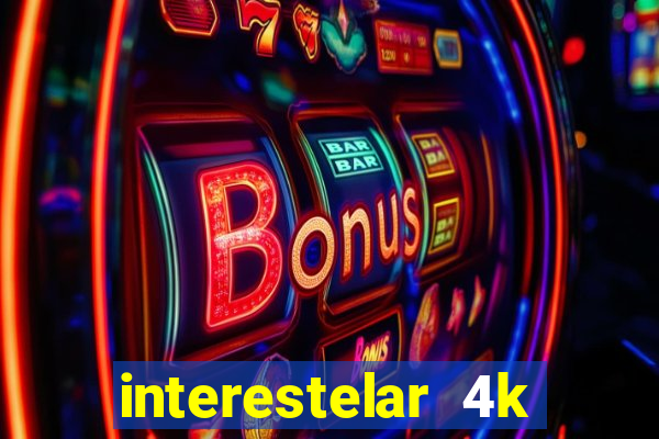 interestelar 4k dublado torrent