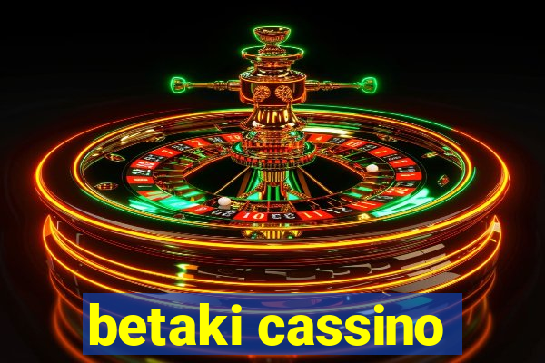 betaki cassino