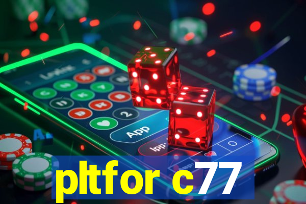 pltfor c77