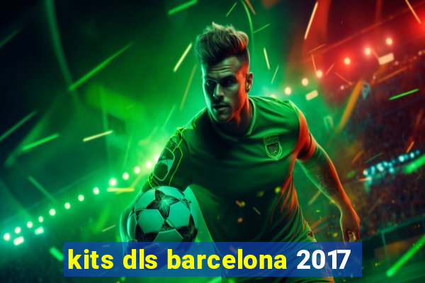 kits dls barcelona 2017