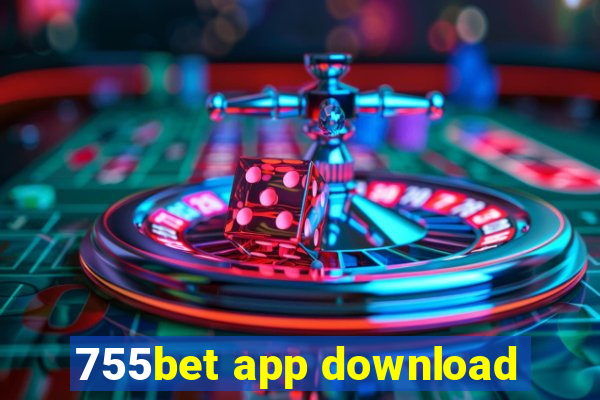 755bet app download