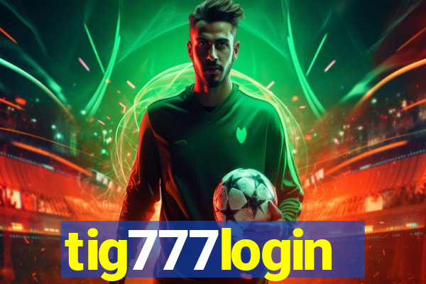 tig777login