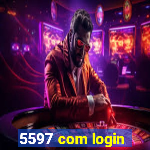 5597 com login