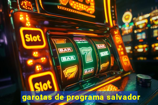 garotas de programa salvador