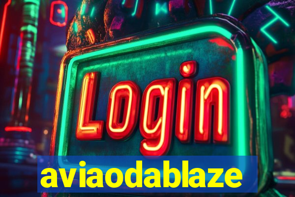 aviaodablaze