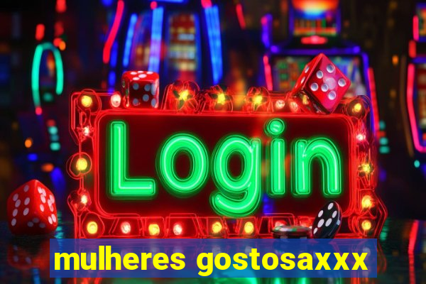 mulheres gostosaxxx