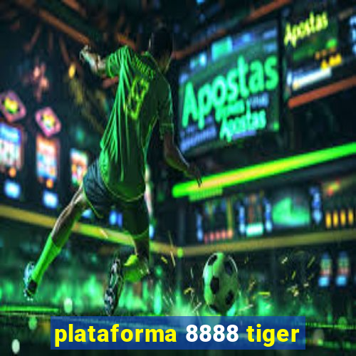 plataforma 8888 tiger