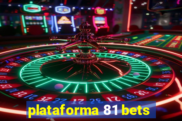 plataforma 81 bets