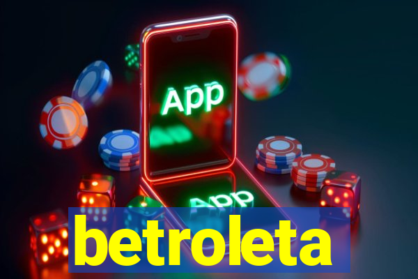 betroleta