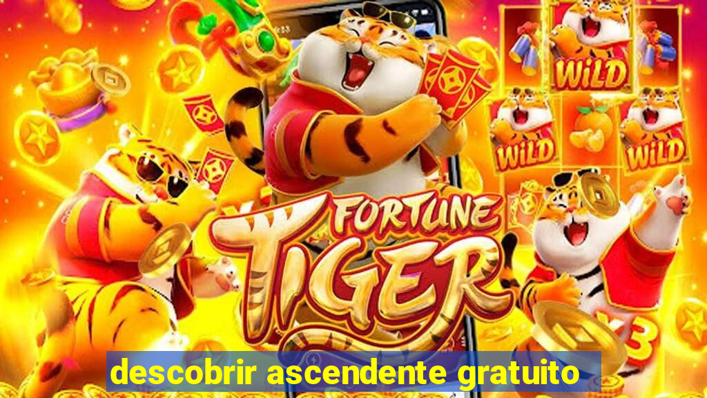 descobrir ascendente gratuito