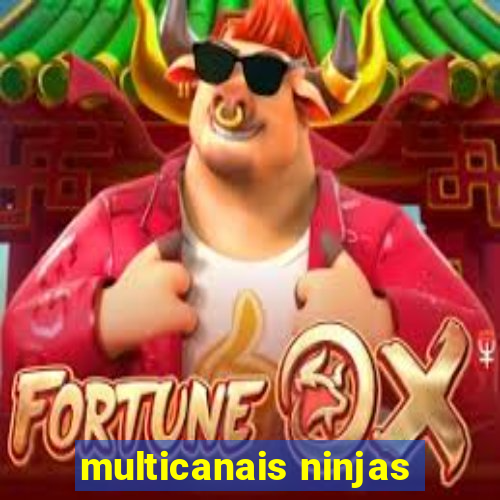 multicanais ninjas