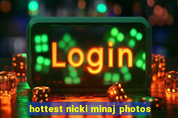 hottest nicki minaj photos