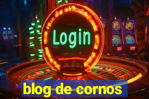 blog de cornos