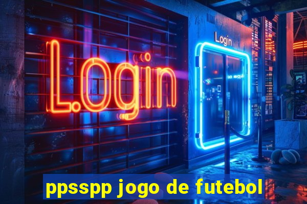 ppsspp jogo de futebol