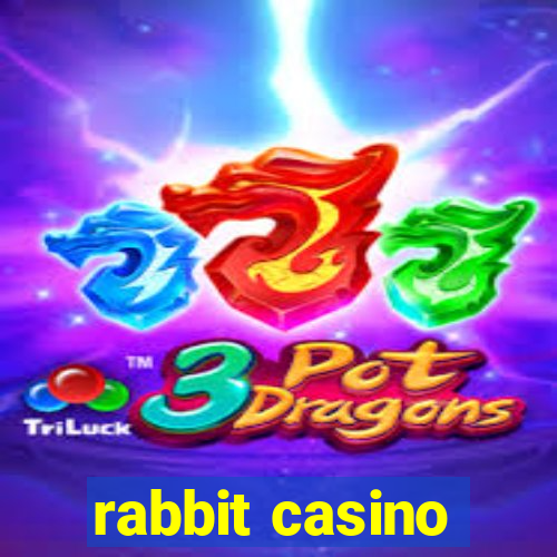 rabbit casino