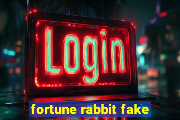 fortune rabbit fake