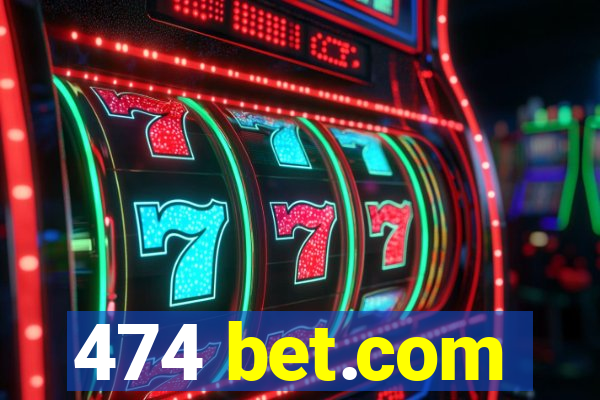 474 bet.com