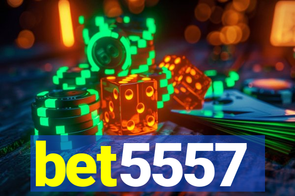 bet5557