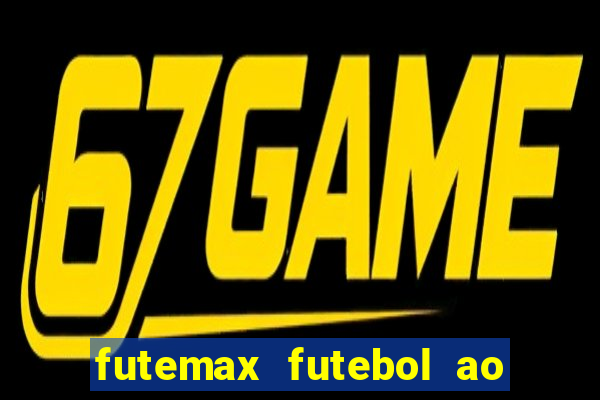 futemax futebol ao vivo brasil