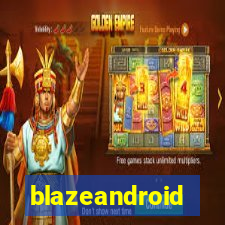 blazeandroid