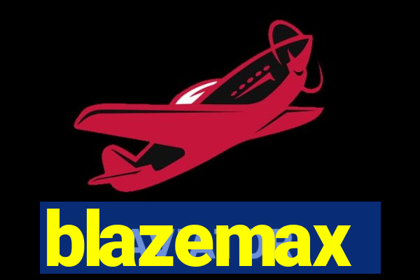 blazemax