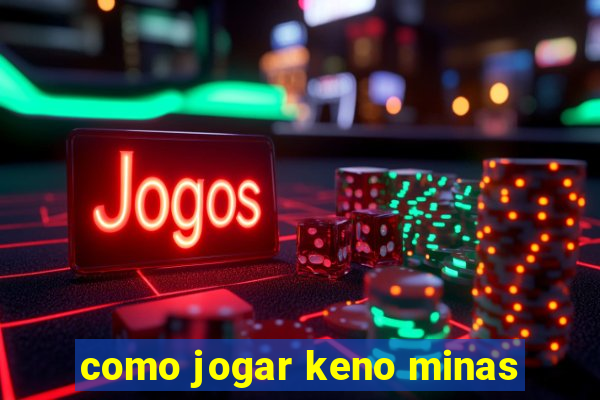 como jogar keno minas