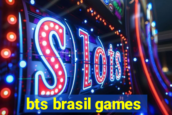 bts brasil games