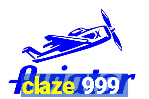 claze 999