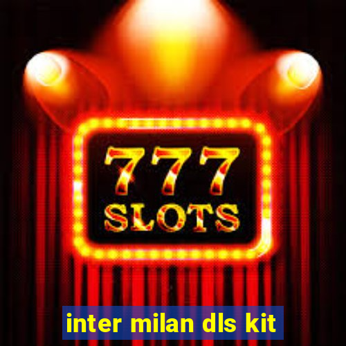 inter milan dls kit