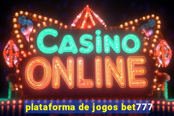 plataforma de jogos bet777