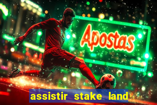 assistir stake land anoitecer violento dublado