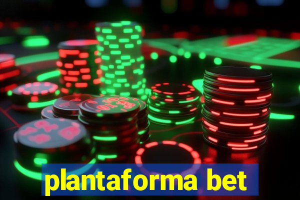 plantaforma bet