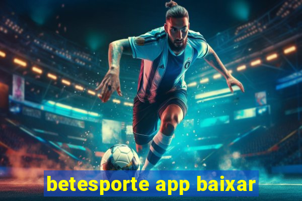 betesporte app baixar