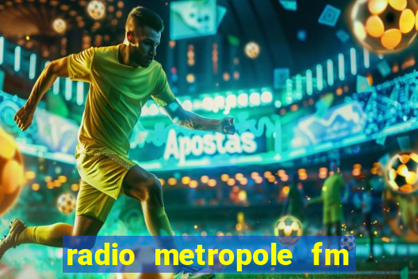 radio metropole fm salvador bahia