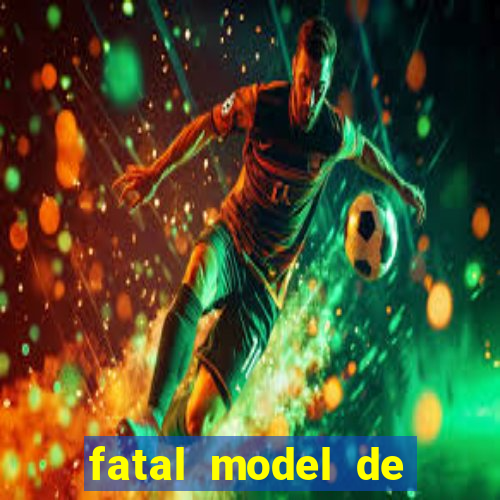 fatal model de porto alegre