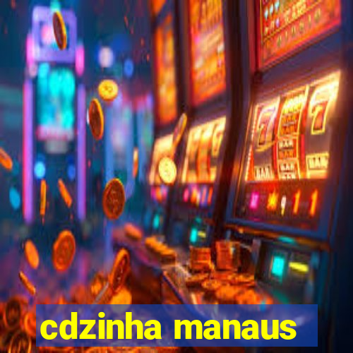 cdzinha manaus