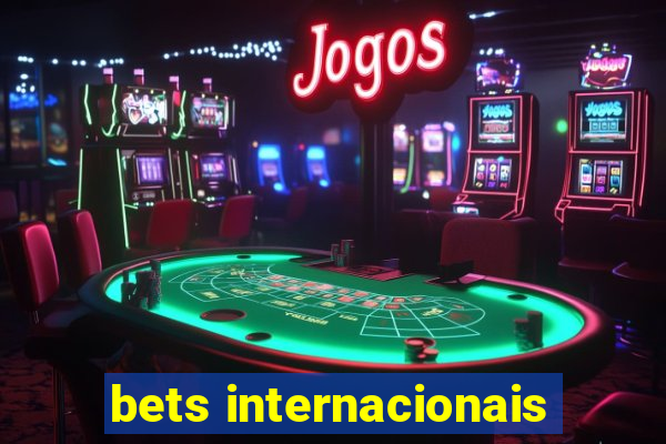 bets internacionais