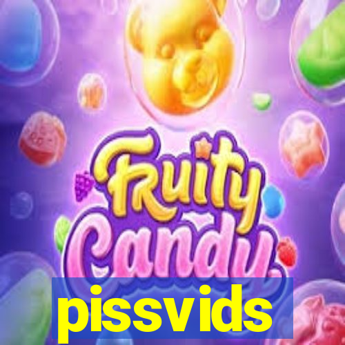 pissvids