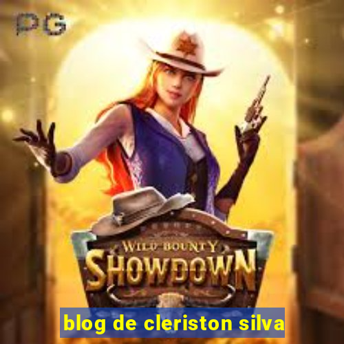 blog de cleriston silva