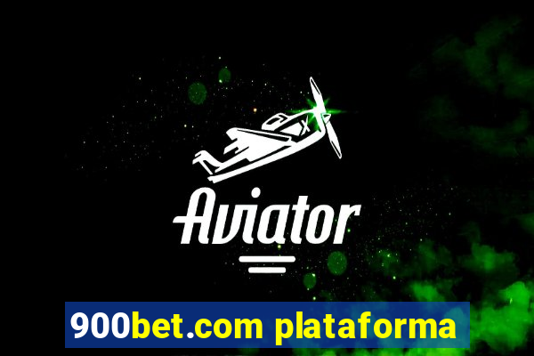 900bet.com plataforma