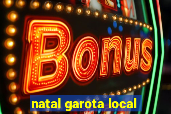 natal garota local